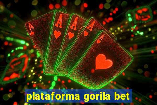 plataforma gorila bet